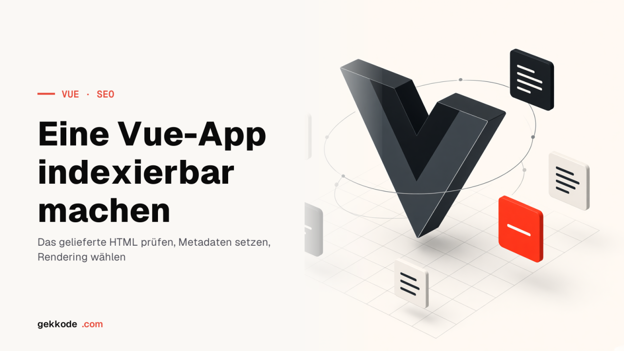 Vue.js SEO: eine Vue-3-App wirklich indexierbar machen