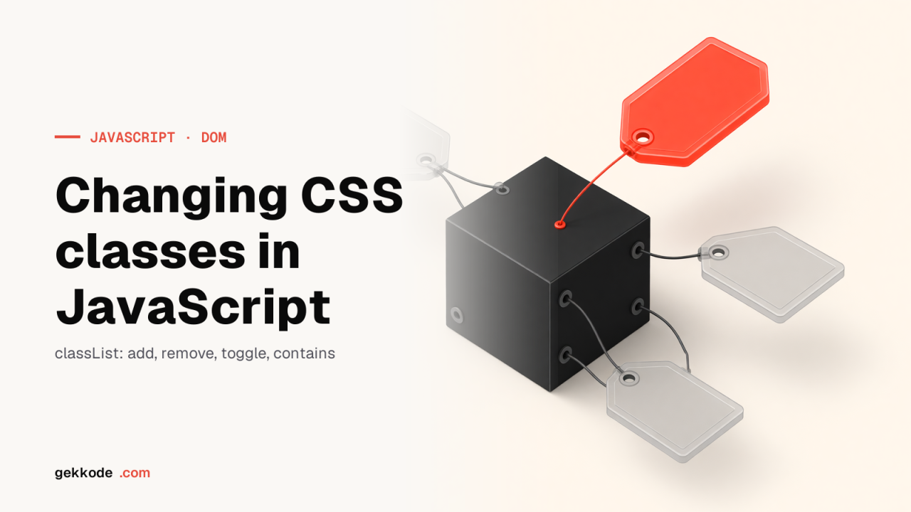 How to change CSS classes in JavaScript with classList