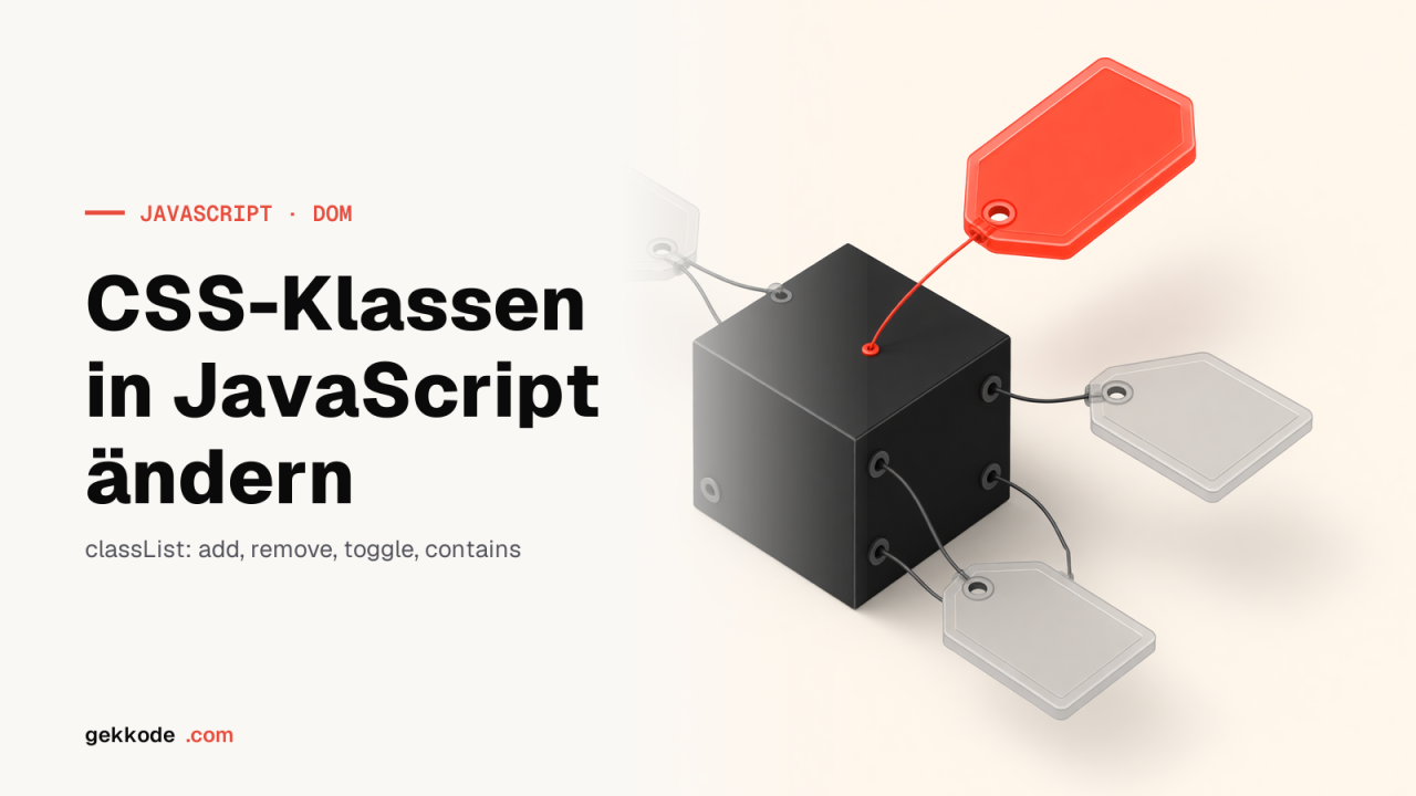 CSS-Klassen in JavaScript ändern: classList richtig nutzen