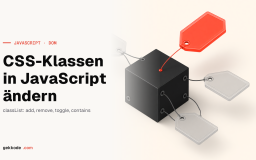 CSS-Klassen in JavaScript ändern: classList richtig nutzen