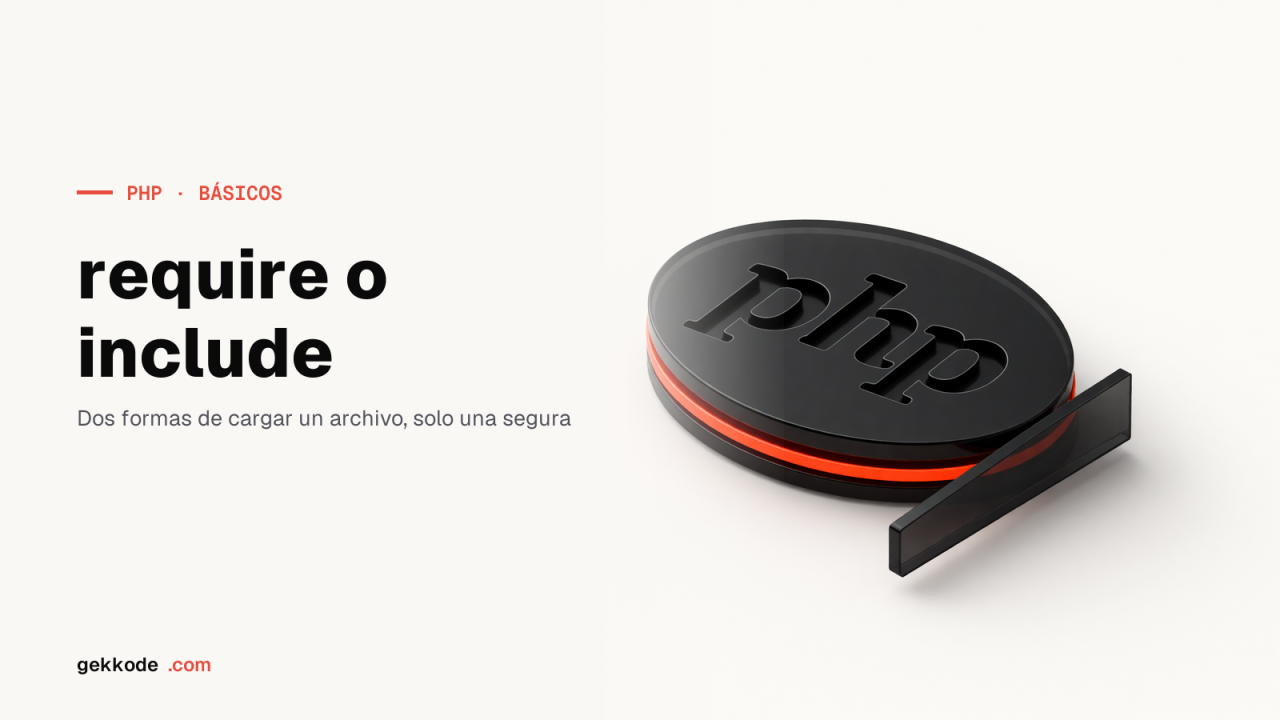 Diferencia entre require() e include() en PHP: cuál usar