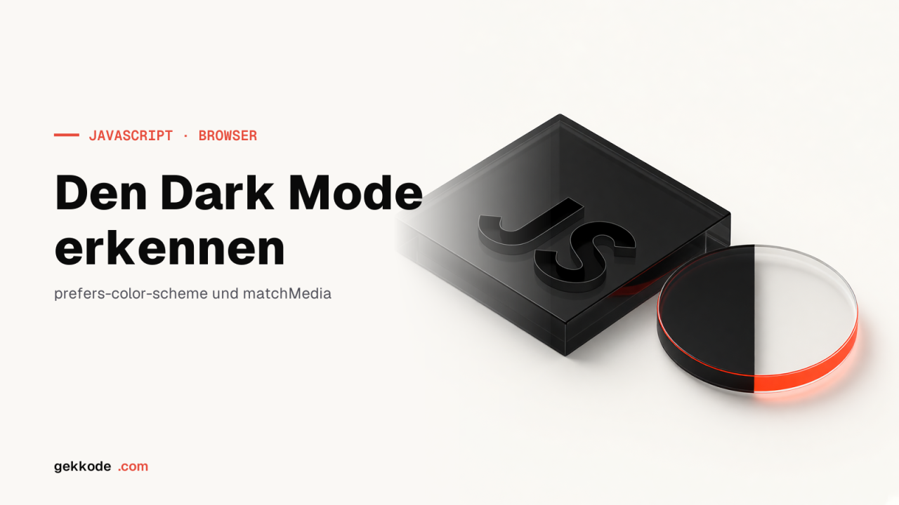 Dark Mode in JavaScript erkennen mit prefers-color-scheme