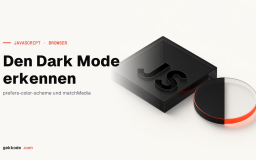 Dark Mode in JavaScript erkennen mit prefers-color-scheme