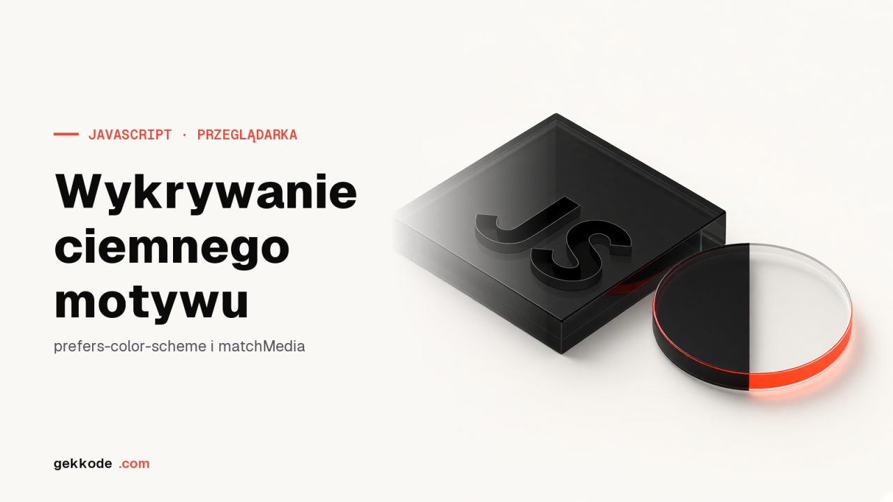 JavaScript dark mode: jak wykryć ciemny motyw systemu