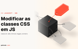 Como modificar classes CSS em JavaScript com o classList