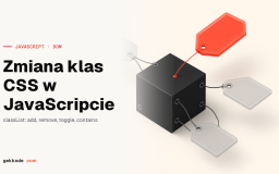 Zmiana klas CSS w JavaScripcie za pomocą classList