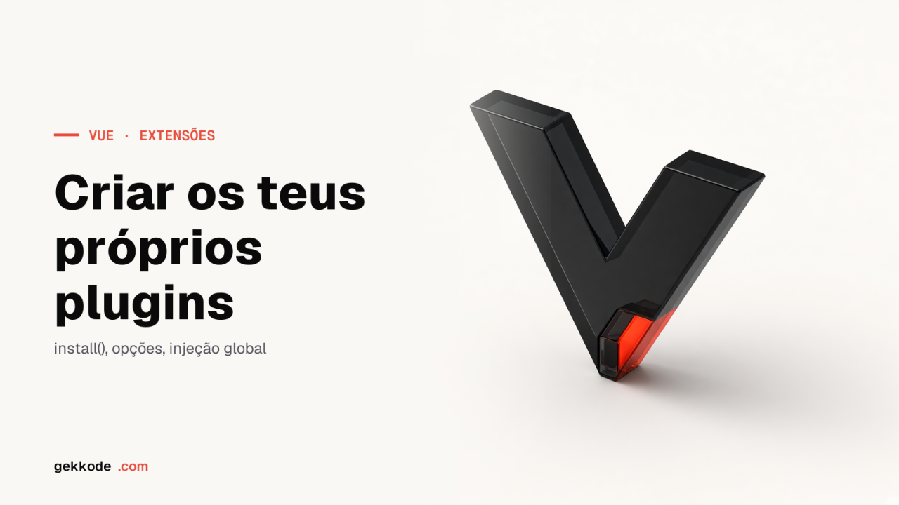 Plugins Vue.js: como criar os teus próprios plugins