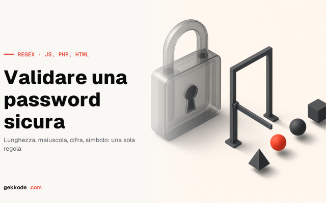 Espressione regolare per validare una password sicura