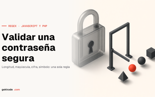 Expresión regular para validar una contraseña segura