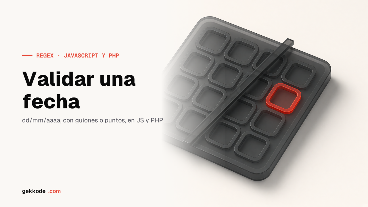 Expresión regular para validar una fecha: JavaScript, PHP y HTML
