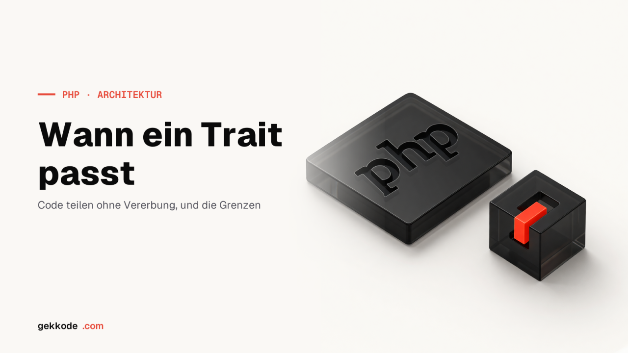 PHP-Traits: wann du einen Trait brauchst und wann nicht