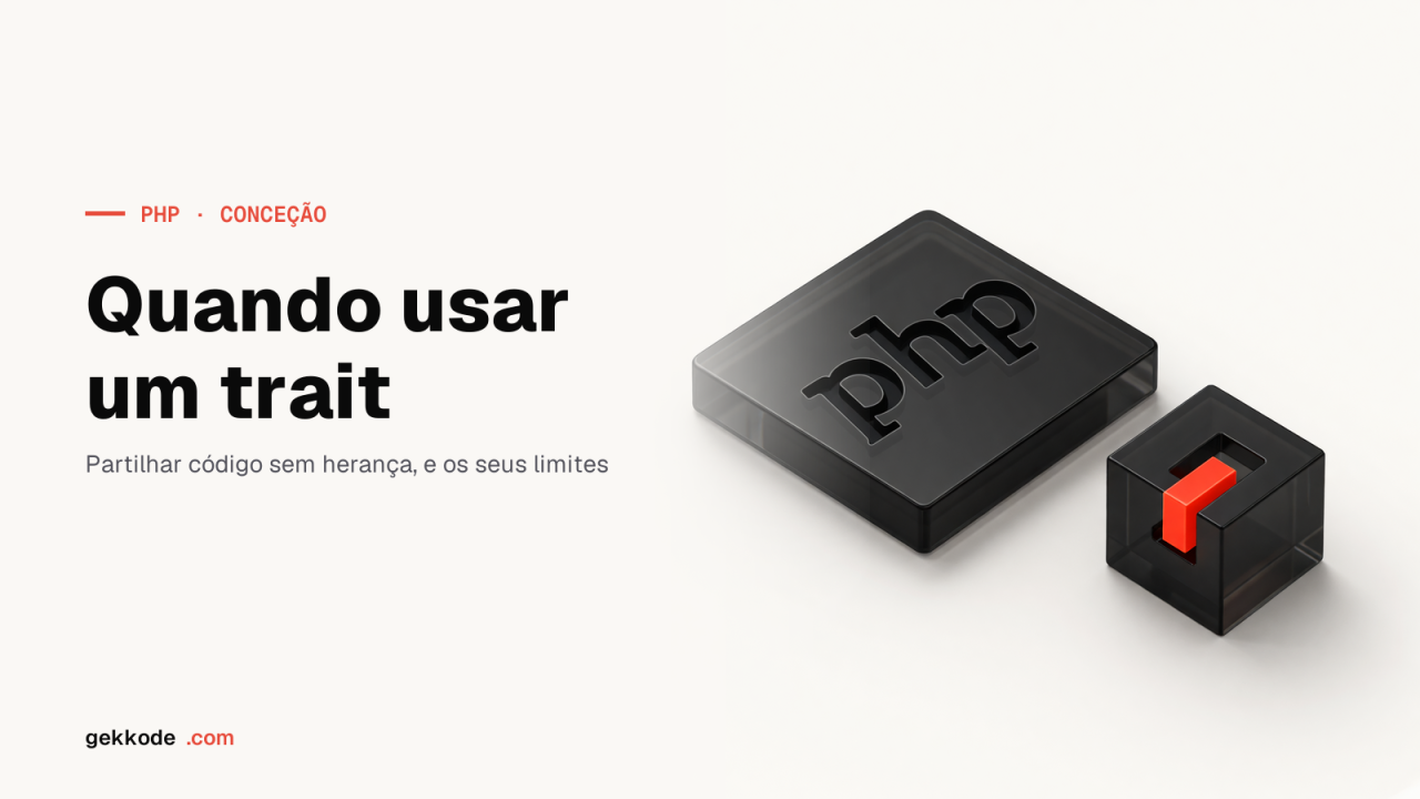 Quando usar um trait em PHP: vantagens, limites e alternativas
