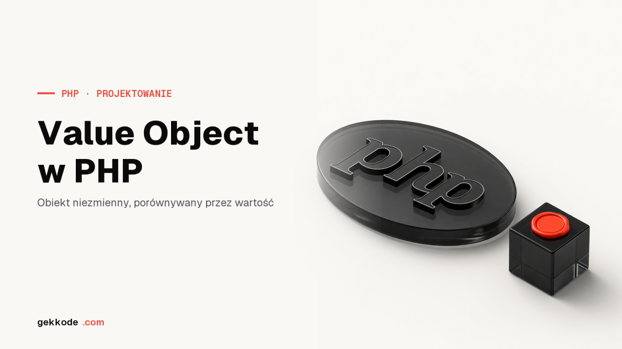 Value Object w PHP: niezmienność, równość i walidacja