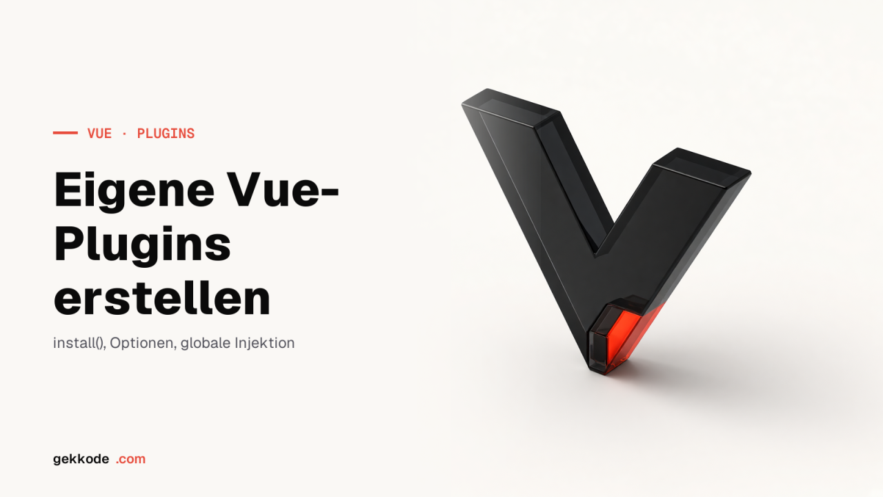 Vue-Plugin erstellen: install, provide und eigene Direktiven