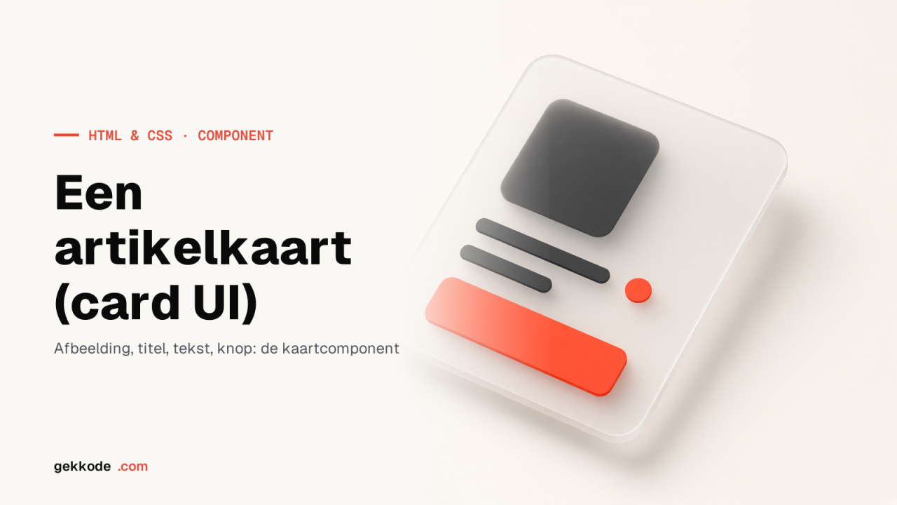 CSS Card UI: een artikelkaart stap voor stap bouwen