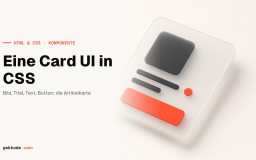CSS Card UI: eine Artikelkarte Schritt für Schritt bauen