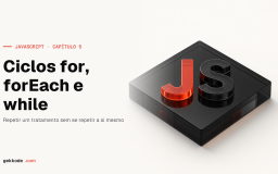 Ciclos em JavaScript: for, forEach, while e do-while