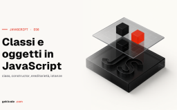 Classi e oggetti in JavaScript ES6: costruttori ed ereditarietà
