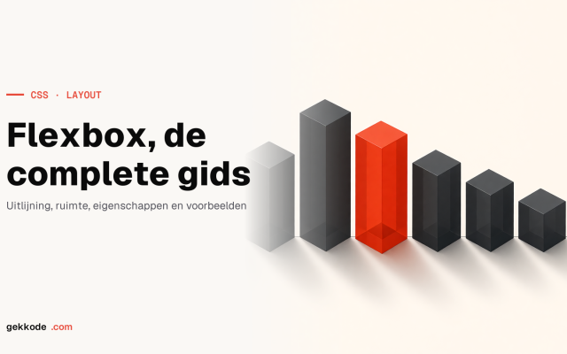 CSS Flexbox-tutorial: de complete gids voor flexibele layouts