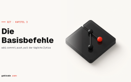 Git-Tutorial: die Basisbefehle (add, commit, push, pull)