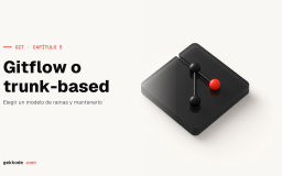 Tutorial de Git: Gitflow o trunk-based, elegir un modelo de ramas