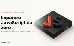 Imparare JavaScript: il tutorial completo per principianti