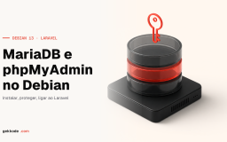 Instalar MariaDB e phpMyAdmin no Debian 13 para Laravel
