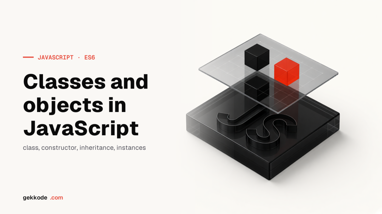 JavaScript classes and objects: an introduction to ES6