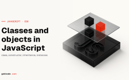 JavaScript classes and objects: an introduction to ES6