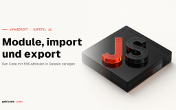 JavaScript-ES6-Module: so funktionieren import und export
