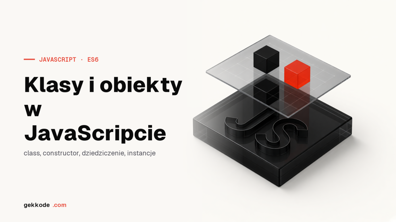 Klasy i obiekty w JavaScripcie ES6: wprowadzenie i dziedziczenie