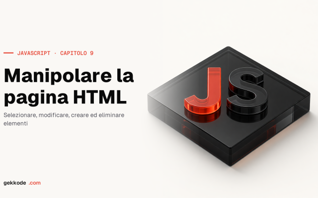 Manipolare il DOM con JavaScript: selezionare e modificare