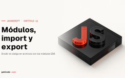 Módulos en JavaScript: introducción a import y export (ES6)