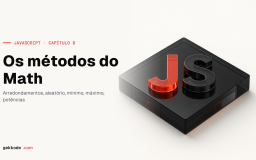 Objeto Math em JavaScript: propriedades e métodos úteis