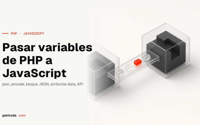 6 formas de pasar variables de PHP a JavaScript sin XSS