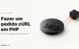 Pedido cURL em PHP: GET, POST, cabeçalhos e gestão de erros