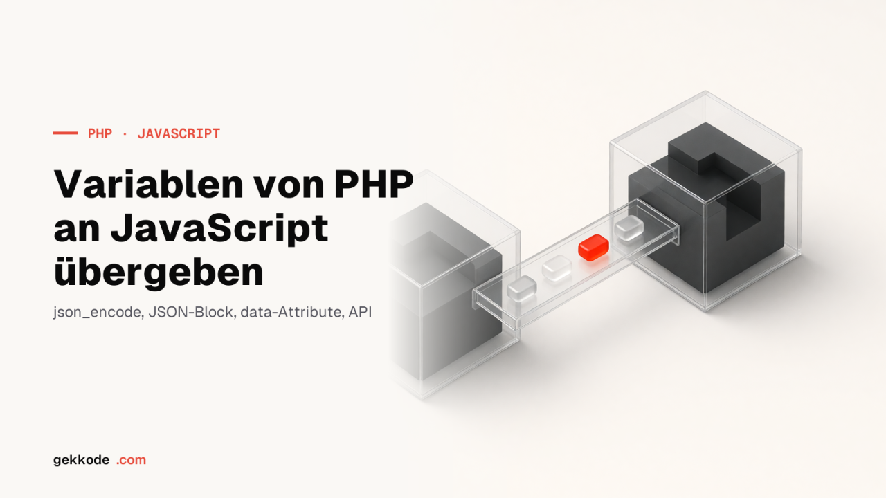 PHP-Variablen an JavaScript übergeben: 6 Methoden im Vergleich