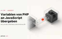 PHP-Variablen an JavaScript übergeben: 6 Methoden im Vergleich