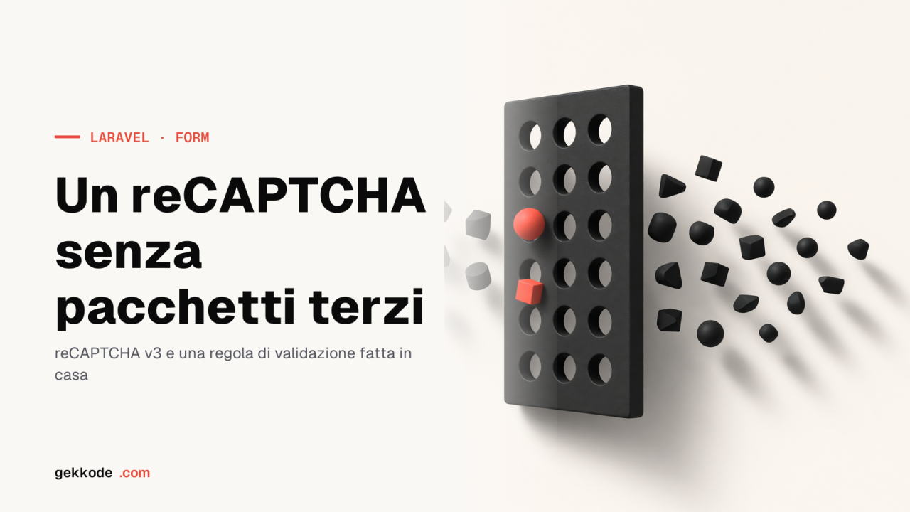 Google reCAPTCHA in Laravel: proteggere un form senza pacchetti