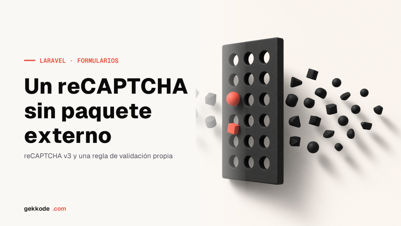 Google reCAPTCHA en Laravel: proteger un formulario sin paquete