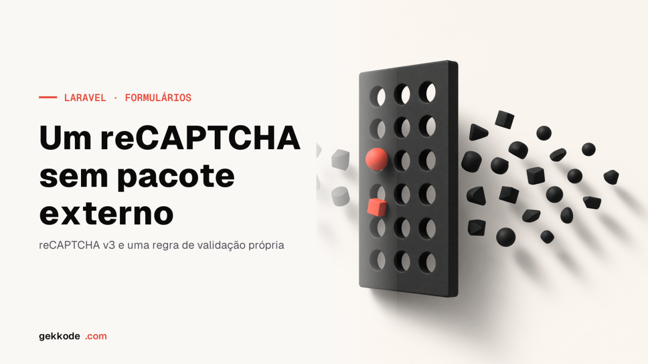 reCAPTCHA no Laravel: proteger um formulário sem pacote
