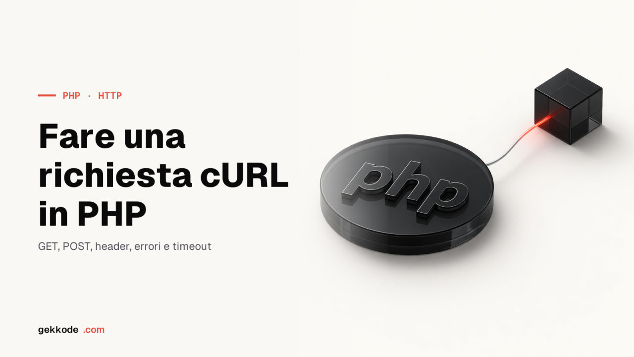 Richiesta cURL in PHP: GET, POST, header e gestione errori