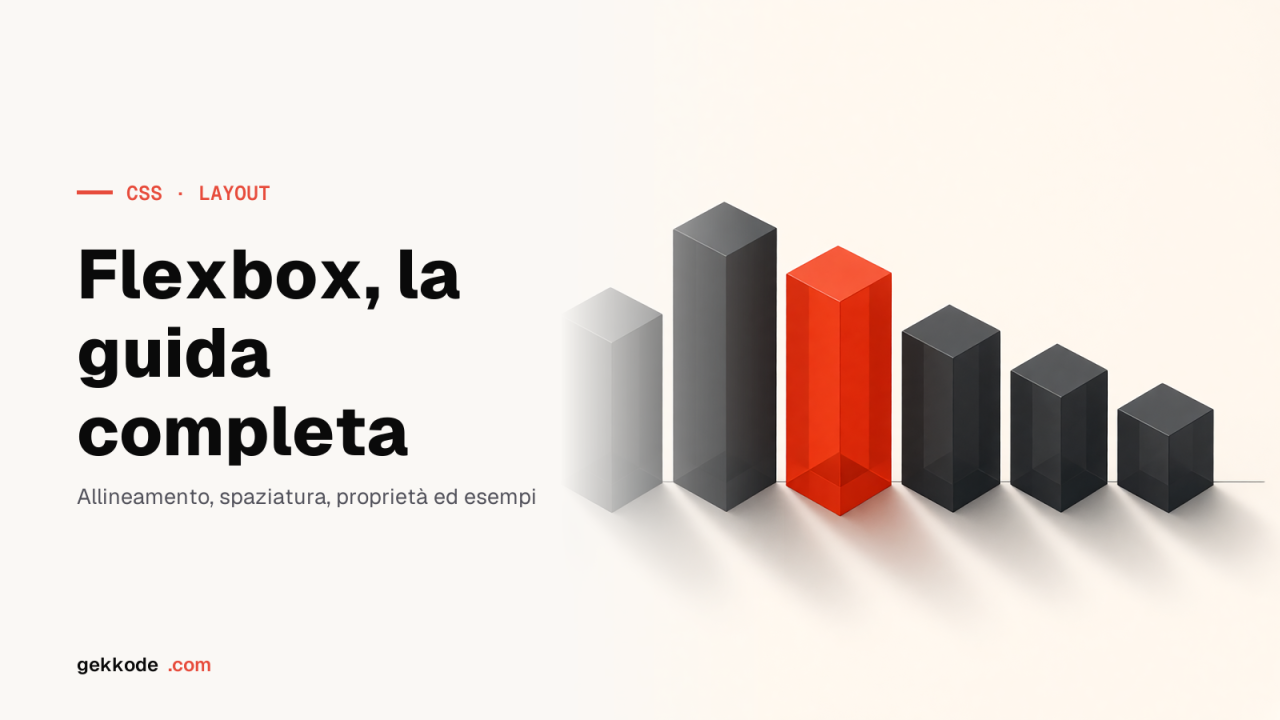 Tutorial CSS Flexbox: la guida completa ai layout flessibili