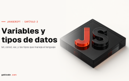 Variables y tipos de datos en JavaScript: var, let y const