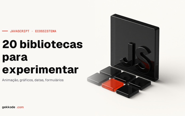 20 bibliotecas JavaScript para experimentar em 2023, por categoria