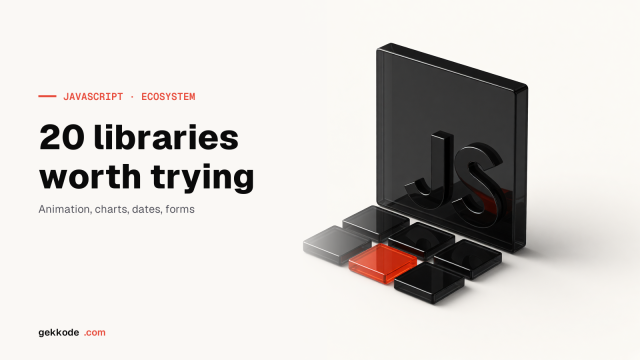 20 JavaScript libraries worth trying in 2023, by category
