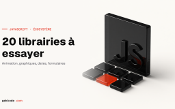 20 librairies Javascript à essayer en 2023