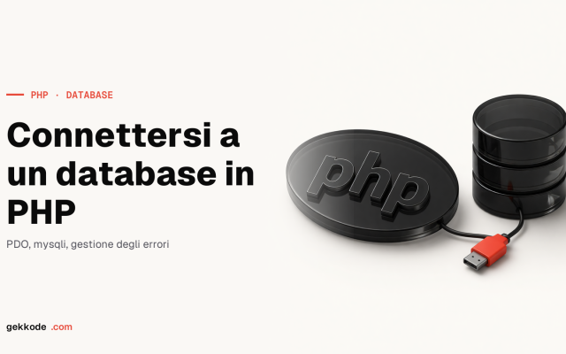 Connessione al database in PHP: PDO, DSN e query preparate
