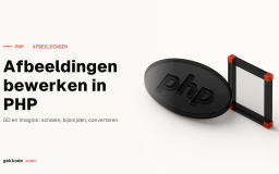 Afbeeldingen bewerken in PHP met de libraries GD en Imagick