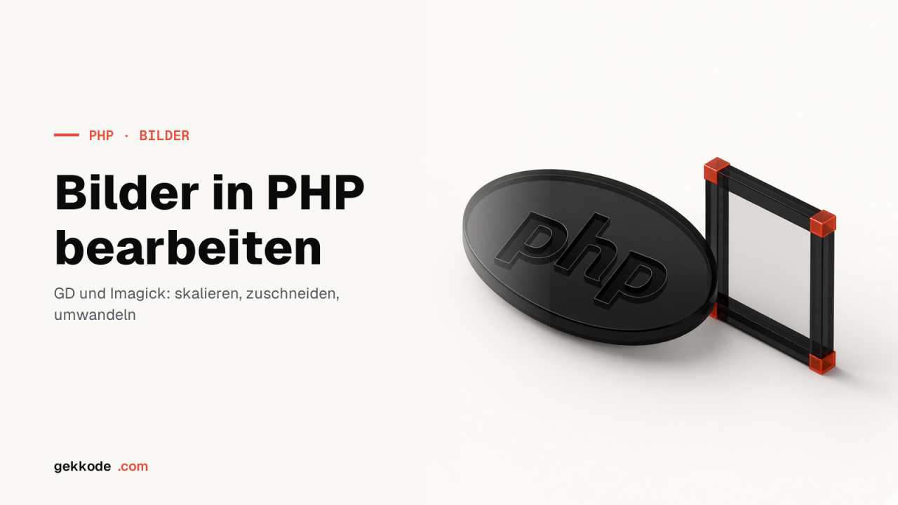Bildbearbeitung in PHP: GD und Imagick richtig einsetzen